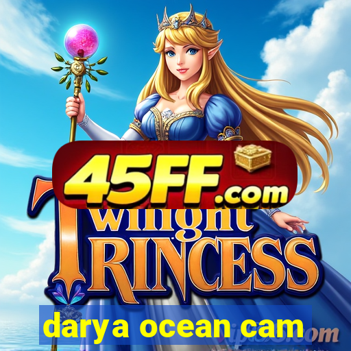 darya ocean cam